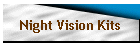 Night Vision Kits